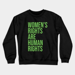 Women's Rights Are Human Rights Crewneck Sweatshirt